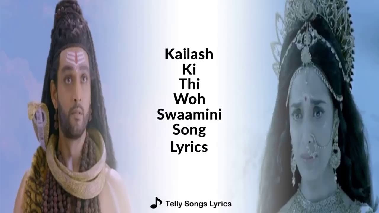 कैलाश की थी वो स्वामिनी Kailash Ki Thi Woh Swaamini Lyrics - Saurabh Raj Jain | Pooja Sharma | Nikhil Arya | Jolly Das by Colors Tv