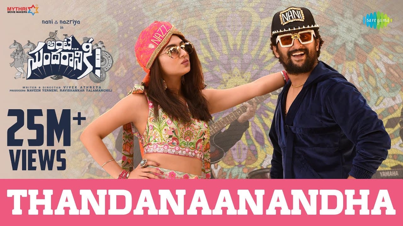 Thandanaanandha Lyrics - Nani | Nazriya Fahadh | Shankar Mahadevan | Shweta Mohan by Saregama