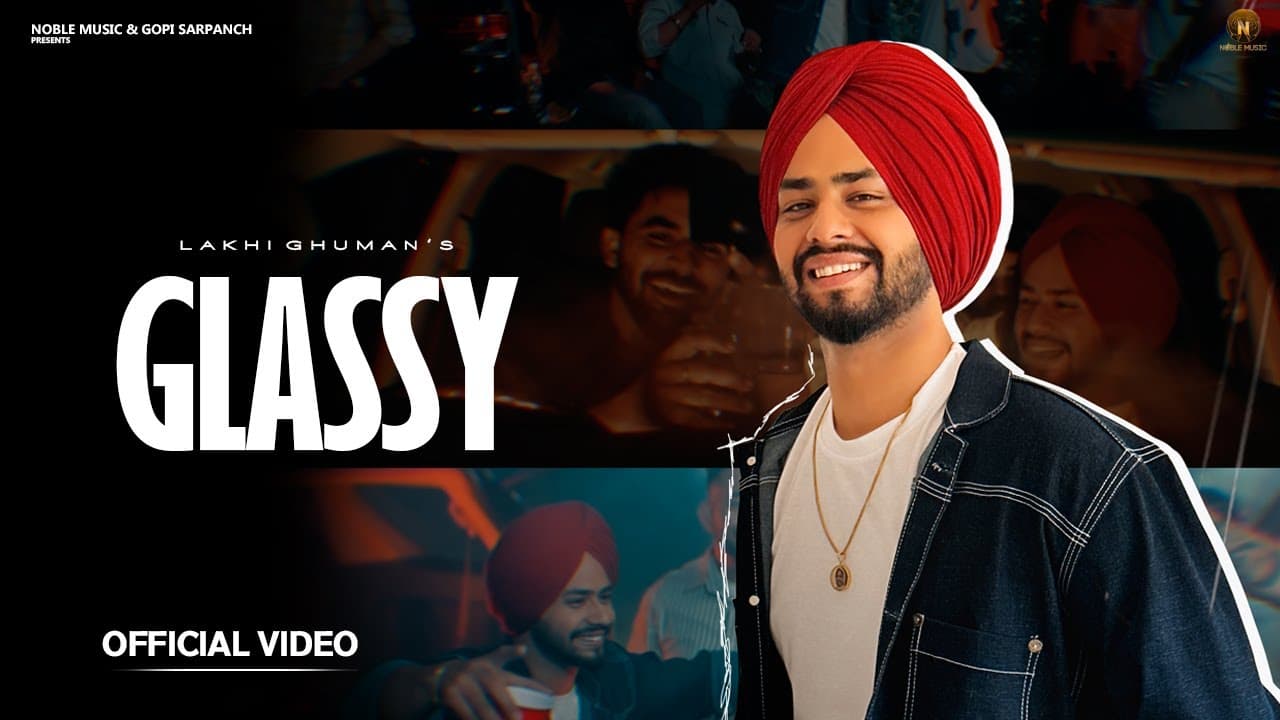 Glassy Lyrics - Lakhi Ghuman | Punjabi Song by Noble Music