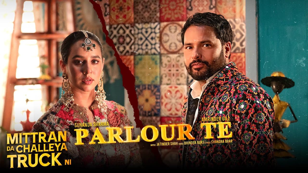 Parlour Te Lyrics - Amrinder Gill | Sunanda Sharma | Sayani Gupta by Rhythm Boyz