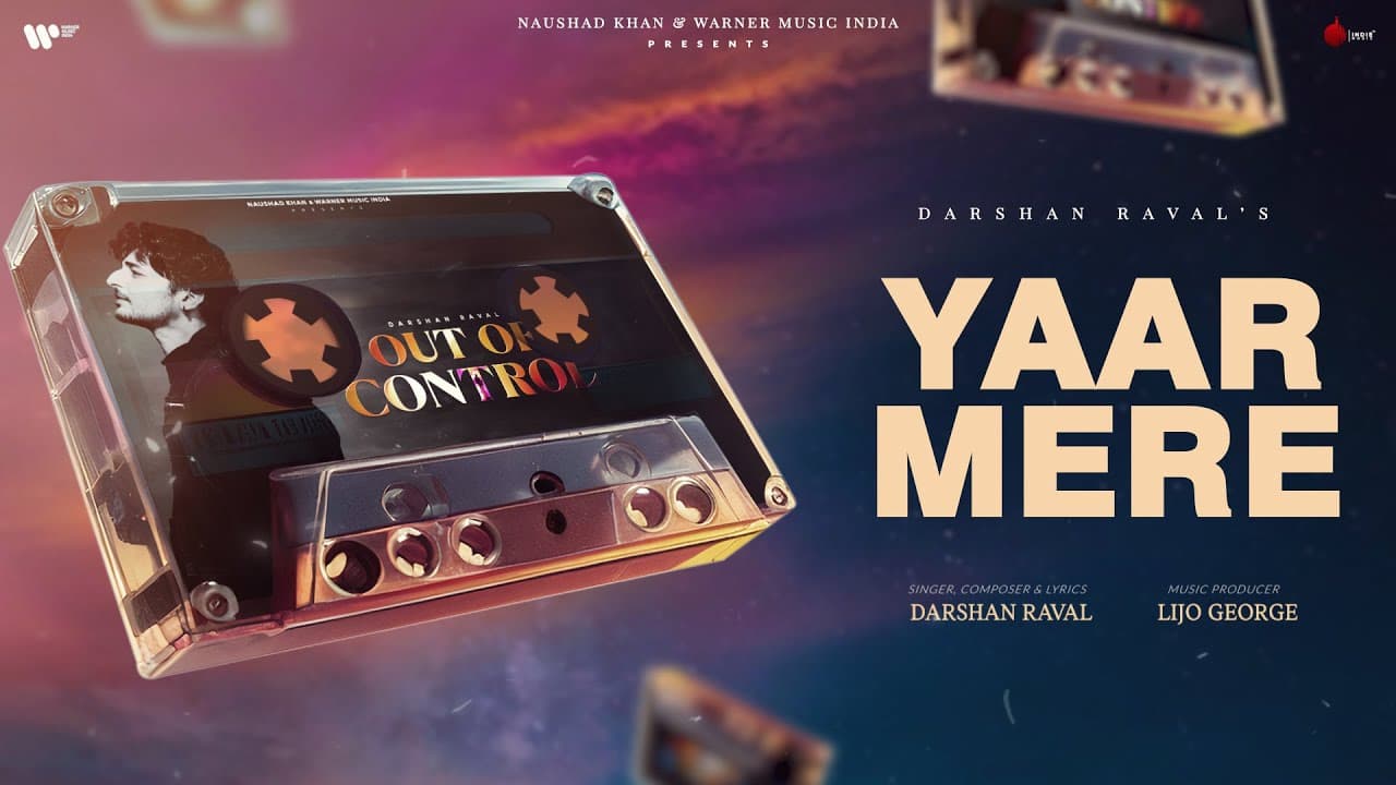 यार मेरे Yaar Mere Lyrics - Darshan Raval by Indie Music Label