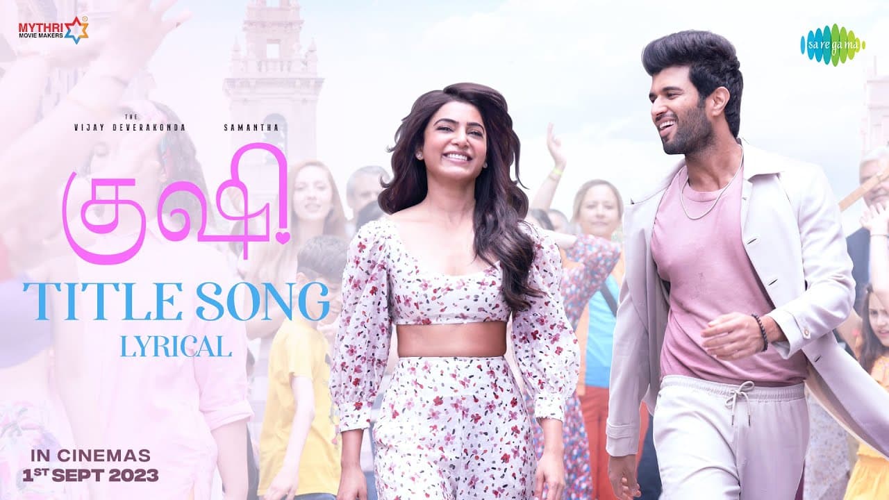 Kushi Lyrics - Vijay Deverakonda | Samantha | Anurag Kulkarni by Saregama