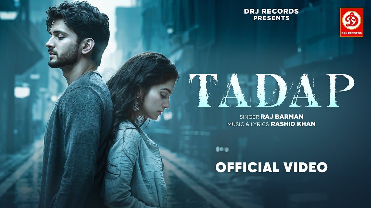 तड़प Tadap Lyrics - Raj Barman by DRJ Records