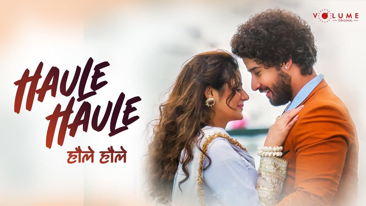 हौले हौले Haule Haule Lyrics - Jay Yadav by Volume