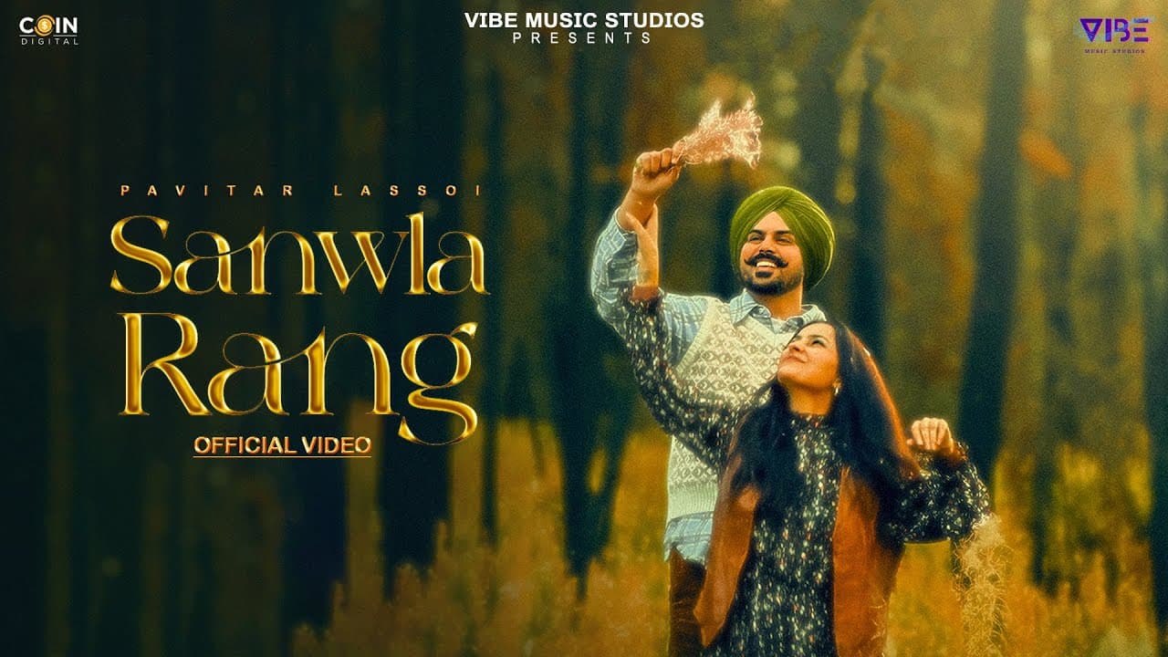 Sanwla Rang Lyrics - Pavitar Lassoi | Punjabi Song by Vibe Music Studios