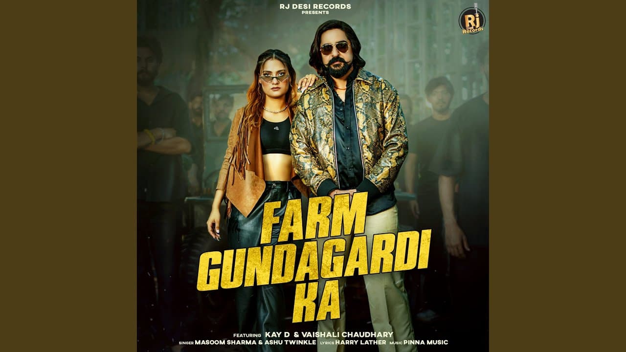 Farm Gundagardi Ka Lyrics - Ashu Twinkle | Masoom Sharma by Masoom Sharma