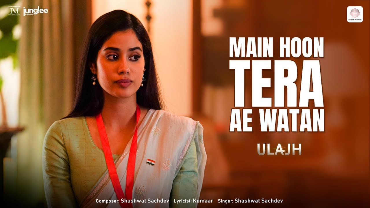 मैं हूँ तेरा ऐ वतन Main Hoon Tera Ae Watan Lyrics - Janhvi Kapoor | Roshan Mathew | Gulshan Devaiah | Shashwat Sachdev by Sony Music India