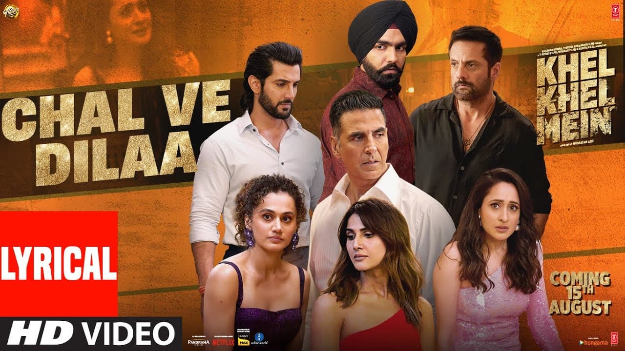 चल वे दिला Chal Ve Dilaa Lyrics - Akshay Kumar | Taapsee Pannu | Ammy Virk | Vishal Mishra | Rochak Kohli by T-Series