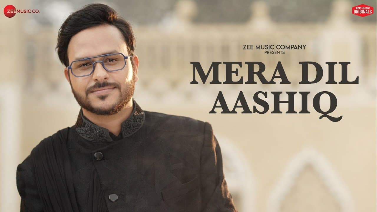 मेरा दिल आशिक Mera Dil Aashiq Lyrics - Rohit Dubey by Zee Music Company