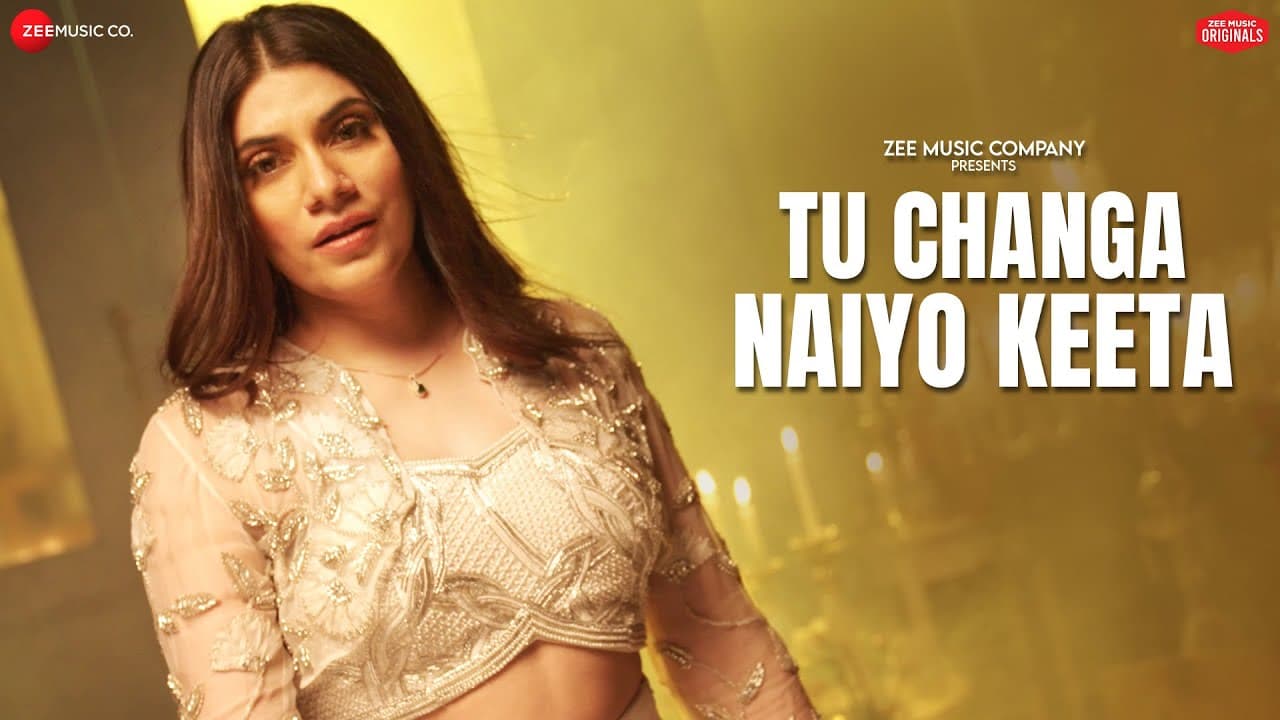 तू चंगा नइयो कीता Tu Changa Naiyo Keeta Lyrics - Mannat Noor by Zee Music Company