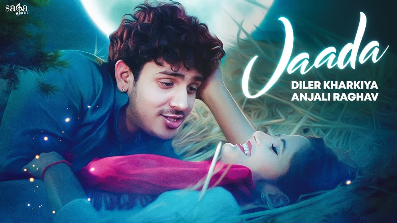 Jaada Lyrics - Diler Kharkiya | Anjali Raghav by Saga Music